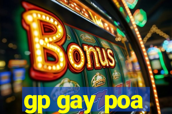 gp gay poa